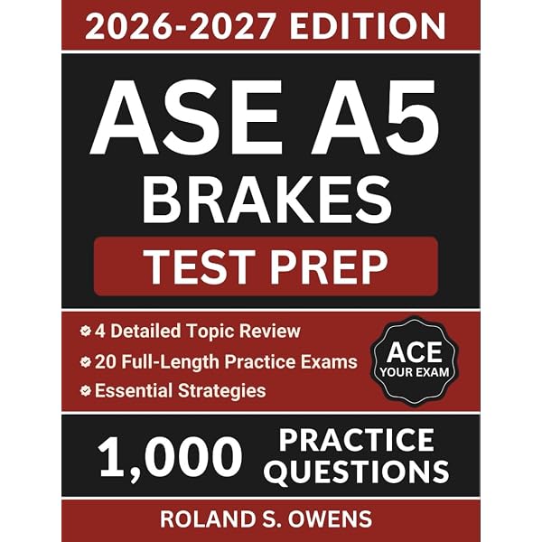 ASE A5 Brakes Test Prep: Complete Study Guide with 1,000 Practice